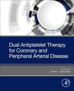 Couverture de l’ouvrage Dual Antiplatelet Therapy for Coronary and Peripheral Arterial Disease