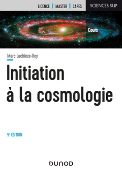 Couverture de l’ouvrage Initiation à la Cosmologie - 5e éd.