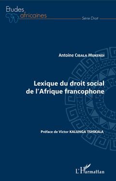 Couverture de l’ouvrage Lexique du droit social de l'Afrique francophone