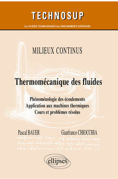 Cover of the book Milieux continus - Thermo-mécanique des fluides - Phénoménologie des écoulements. Application aux machines thermiques - Cours et problèmes résolus