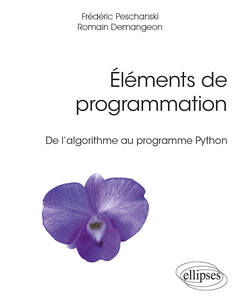 Couverture de l’ouvrage Éléments de programmation - De l’algorithme au programme Python