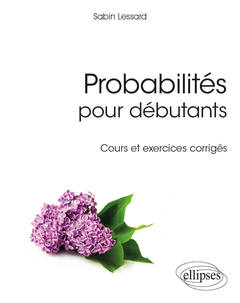 Couverture de l’ouvrage Probabilités pour débutants - Cours et exercices corrigés