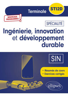 Couverture de l’ouvrage Spécialité Ingénierie, innovation et développement durable - SIN - Terminale STI2D - Nouveaux programmes