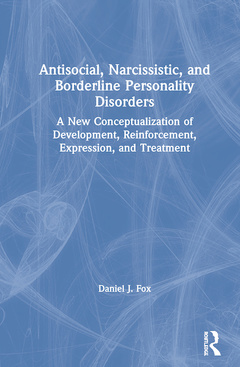 Couverture de l’ouvrage Antisocial, Narcissistic, and Borderline Personality Disorders