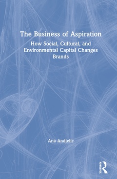 Couverture de l’ouvrage The Business of Aspiration