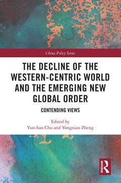 Couverture de l’ouvrage The Decline of the Western-Centric World and the Emerging New Global Order