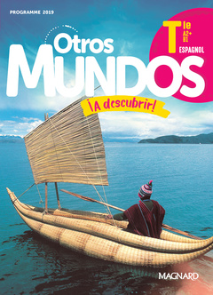 Couverture de l’ouvrage Otros Mundos ¡A descubrir! Espagnol Tle (2020) - Manuel élève