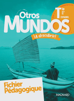 Couverture de l’ouvrage Otros Mundos ¡A descubrir! Espagnol Tle (2020) - Fichier pédagogique