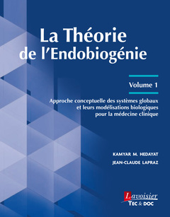 Couverture de l’ouvrage La Théorie de l'Endobiogénie - Volume 1