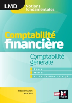 Couverture de l’ouvrage Comptabilité financière - Comptabilité générale- cours - mémos- entraînements corrigés - LMD