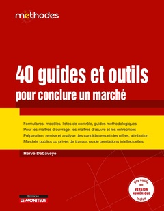 Couverture de l’ouvrage 40 Guides et outils pour conclure un marché