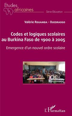 Couverture de l’ouvrage Codes et logiques scolaires au Burkina Faso de 1900 à 2005
