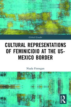 Couverture de l’ouvrage Cultural Representations of Feminicidio at the US-Mexico Border