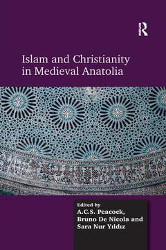 Couverture de l’ouvrage Islam and Christianity in Medieval Anatolia