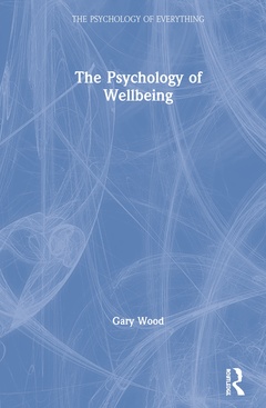 Couverture de l’ouvrage The Psychology of Wellbeing