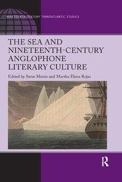 Couverture de l’ouvrage The Sea and Nineteenth-Century Anglophone Literary Culture