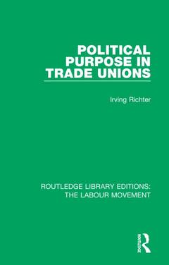 Couverture de l’ouvrage Political Purpose in Trade Unions
