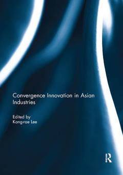 Couverture de l’ouvrage Convergence Innovation in Asian Industries
