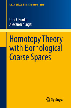 Couverture de l’ouvrage Homotopy Theory with Bornological Coarse Spaces