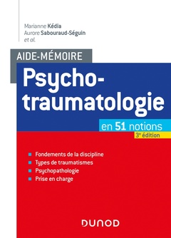 Couverture de l’ouvrage AIDE-MEMOIRE - PSYCHOTRAUMATOLOGIE - 3E ED