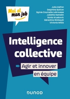 Couverture de l’ouvrage Intelligence collective : Agir et innover en équipe