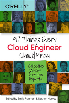 Couverture de l’ouvrage 97 Things Every Cloud Engineer Should Know