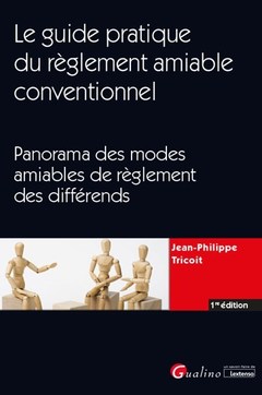 Cover of the book Le guide pratique du règlement amiable conventionnel