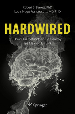 Couverture de l’ouvrage Hardwired: How Our Instincts to Be Healthy are Making Us Sick