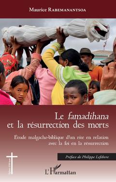 Couverture de l’ouvrage Le famadihana et la résurrection des morts