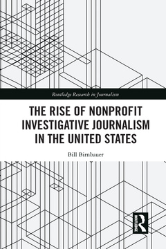 Cover of the book The Rise of NonProfit Investigative Journalism in the United States