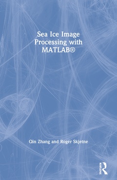 Cover of the book Sea Ice Image Processing with MATLAB®
