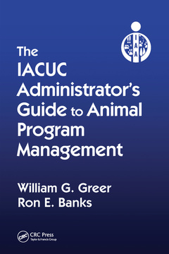 Couverture de l’ouvrage The IACUC Administrator's Guide to Animal Program Management