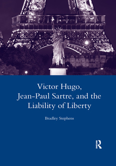 Couverture de l’ouvrage Victor Hugo, Jean-Paul Sartre, and the Liability of Liberty