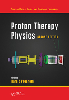 Couverture de l’ouvrage Proton Therapy Physics, Second Edition