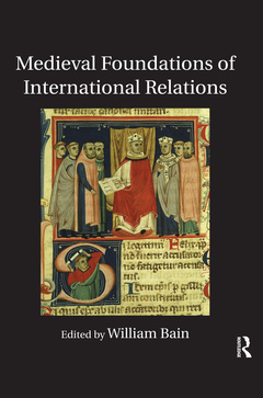 Couverture de l’ouvrage Medieval Foundations of International Relations
