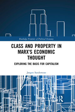 Couverture de l’ouvrage Class and Property in Marx's Economic Thought