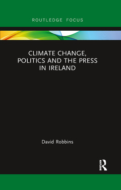 Couverture de l’ouvrage Climate Change, Politics and the Press in Ireland