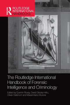 Couverture de l’ouvrage The Routledge International Handbook of Forensic Intelligence and Criminology