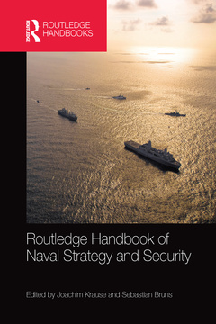 Cover of the book Routledge Handbook of Naval Strategy and Security