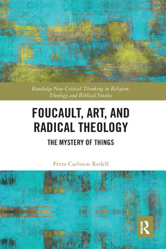 Couverture de l’ouvrage Foucault, Art, and Radical Theology
