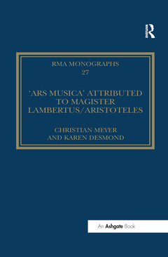 Couverture de l’ouvrage The 'Ars musica' Attributed to Magister Lambertus/Aristoteles