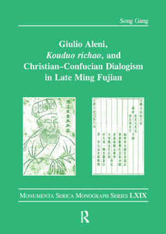 Couverture de l’ouvrage Giulio Aleni, Kouduo richao, and Christian–Confucian Dialogism in Late Ming Fujian