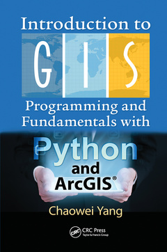 Couverture de l’ouvrage Introduction to GIS Programming and Fundamentals with Python and ArcGIS®