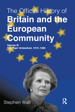 Couverture de l’ouvrage The Official History of Britain and the European Community, Volume III