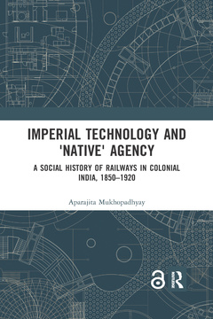 Couverture de l’ouvrage Imperial Technology and 'Native' Agency