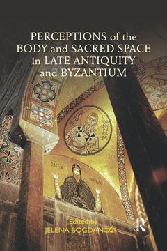 Cover of the book Perceptions of the Body and Sacred Space in Late Antiquity and Byzantium