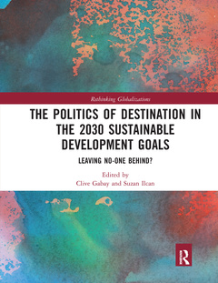 Cover of the book The Politics of Destination in the 2030 Sustainable Development Goals