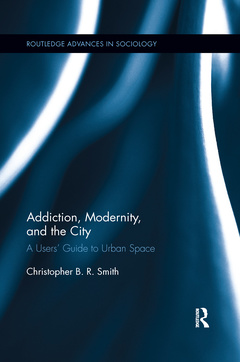 Couverture de l’ouvrage Addiction, Modernity, and the City