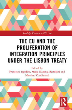 Couverture de l’ouvrage The EU and the Proliferation of Integration Principles under the Lisbon Treaty