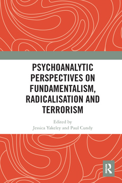 Couverture de l’ouvrage Psychoanalytic Perspectives on Fundamentalism, Radicalisation and Terrorism
